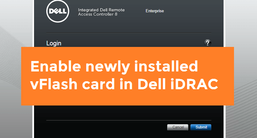 Enable newly installed vFlash card in Dell iDRAC