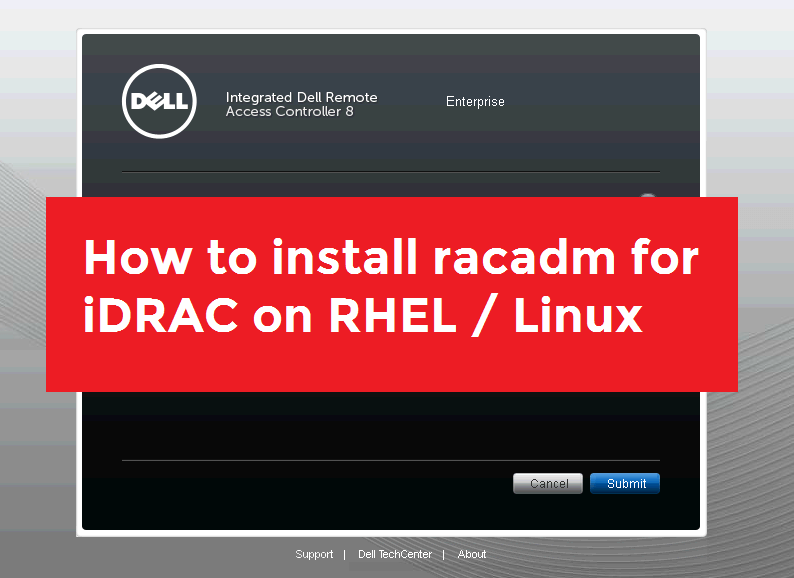 How to install racadm for iDRAC on RHEL / Linux