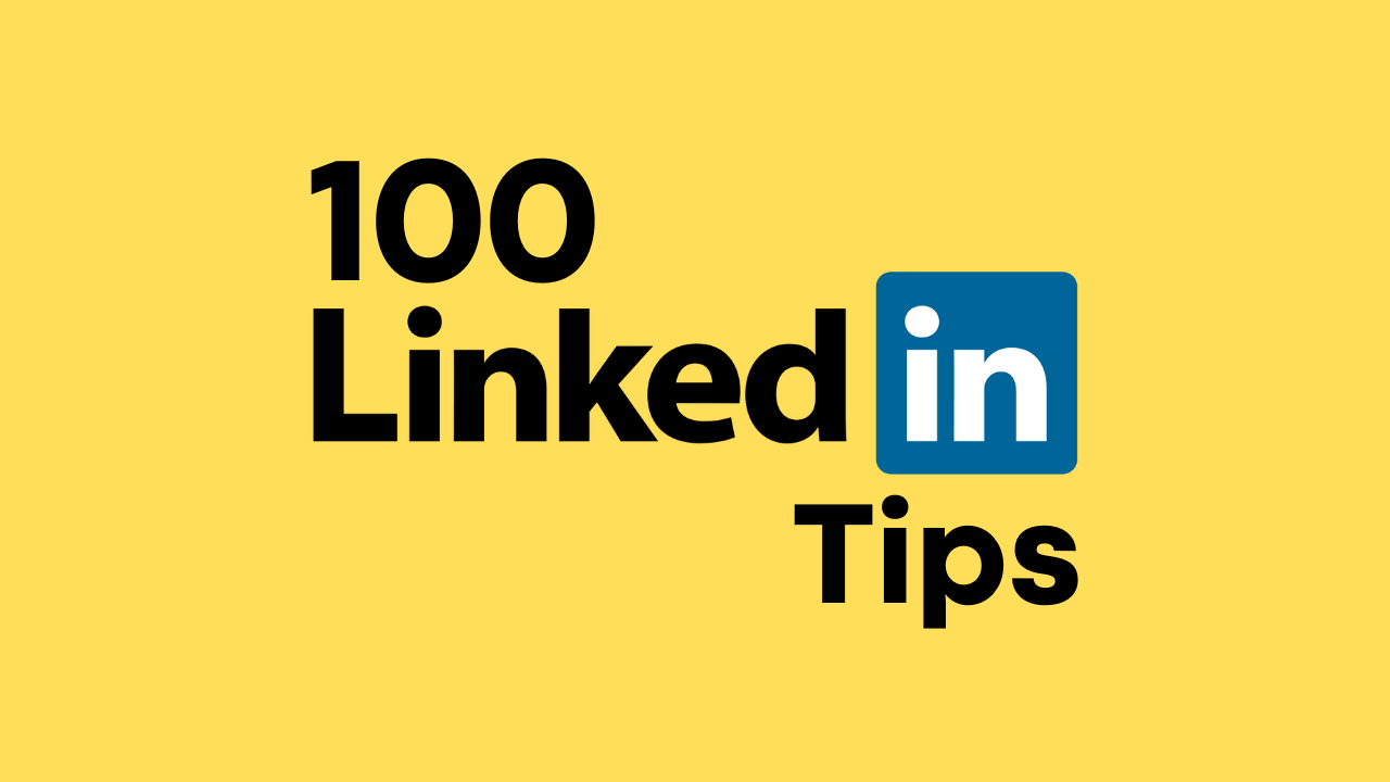 100 LinkedIn Tips for a Professional Profile
