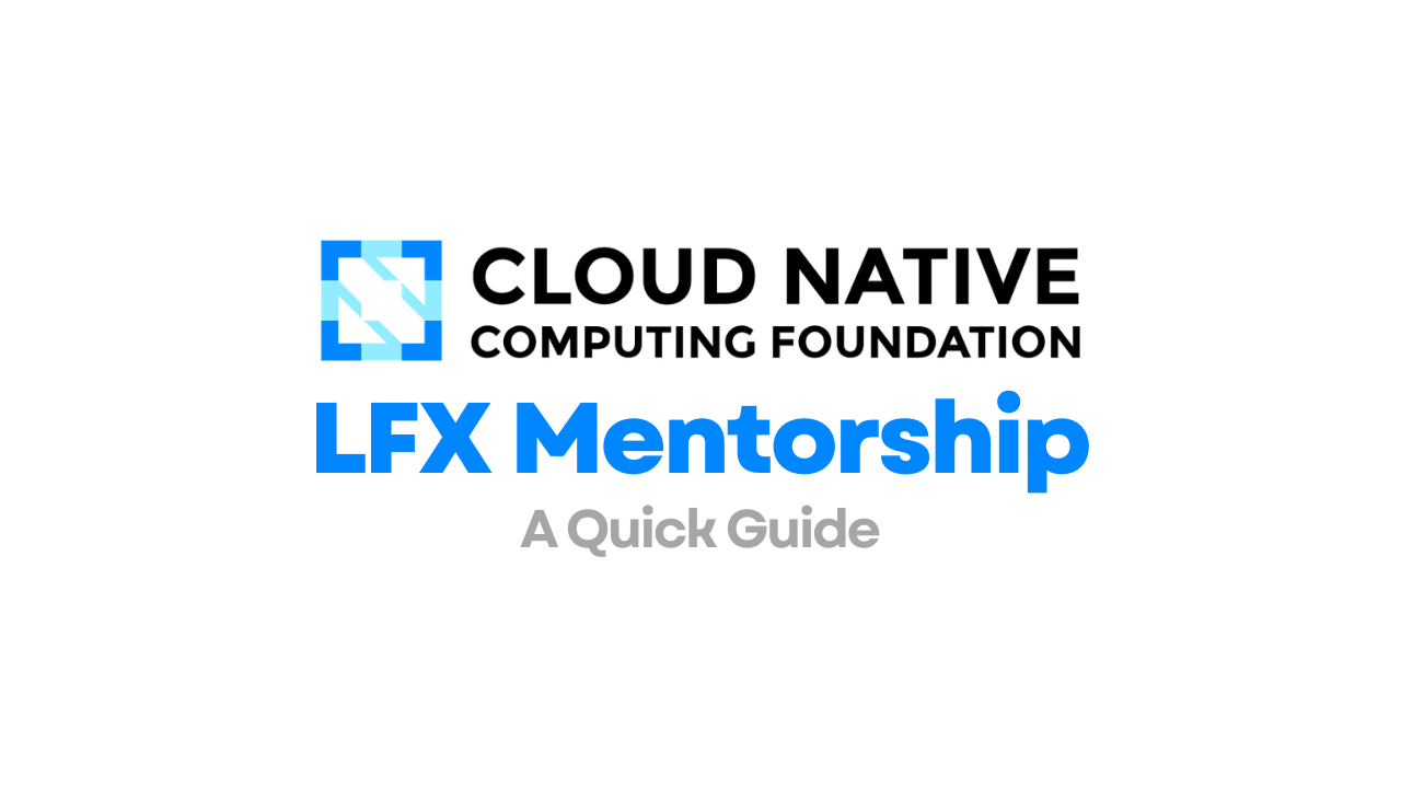 LFX Mentorship: How to Apply and What Actually Gets You Selected