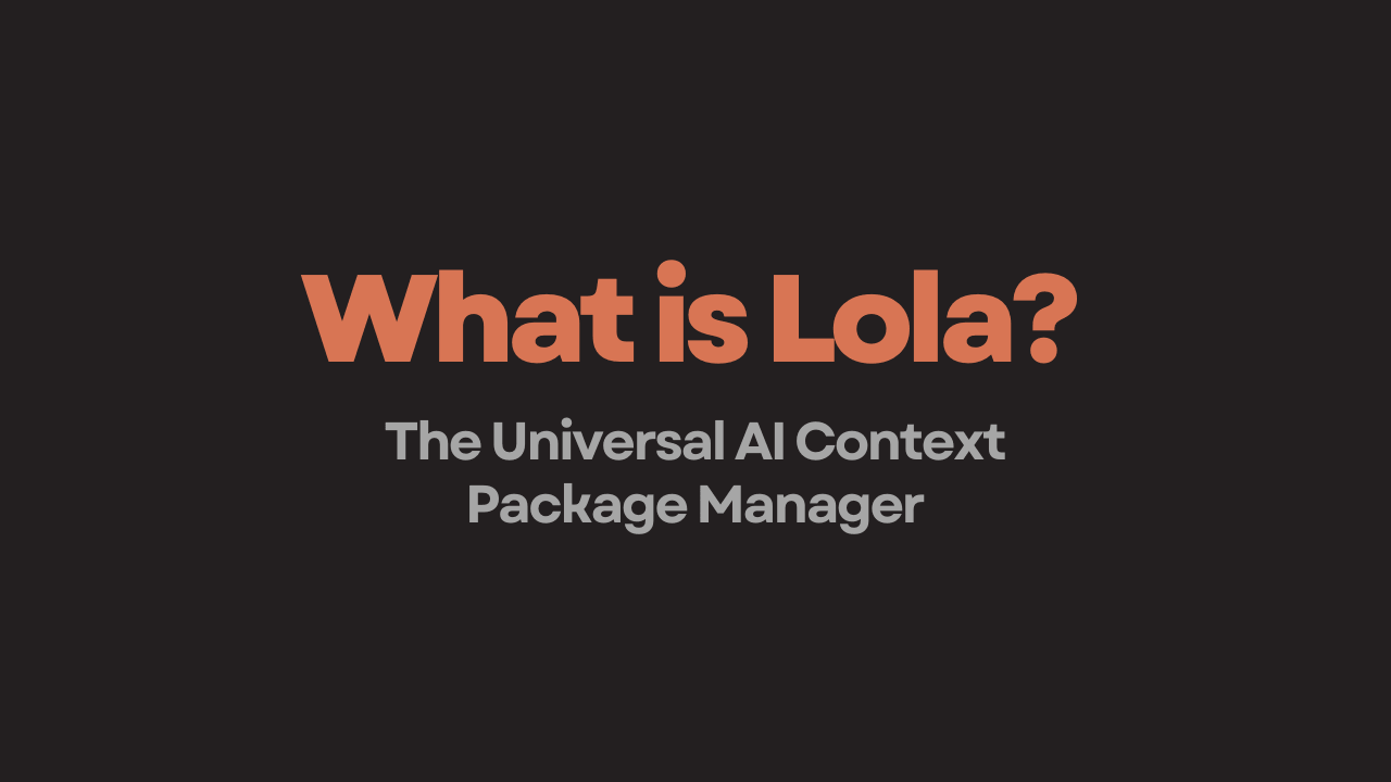 What is Lola? The Universal AI Context Package Manager