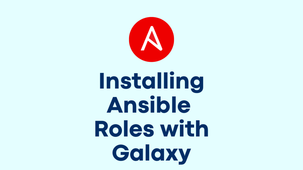 Deploying Roles With Ansible Galaxy