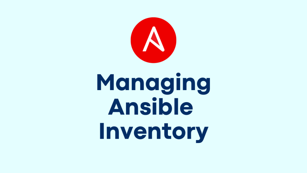 Managing Ansible Inventory