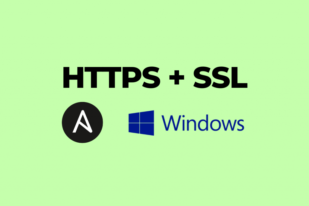 Ansible Windows Management using HTTPS and SSL