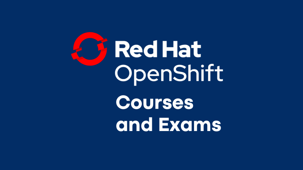 Learn OpenShift – A Comprehensive Guide for OpenShift Courses and Exams